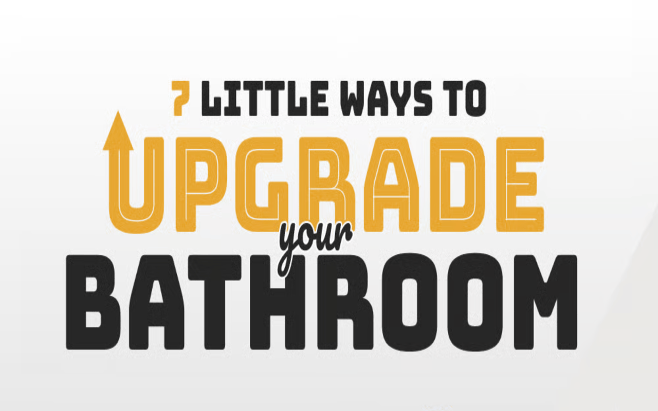 7 Little Ways You Can Upgrade Your Bathroom (Without Draining Your Savings)