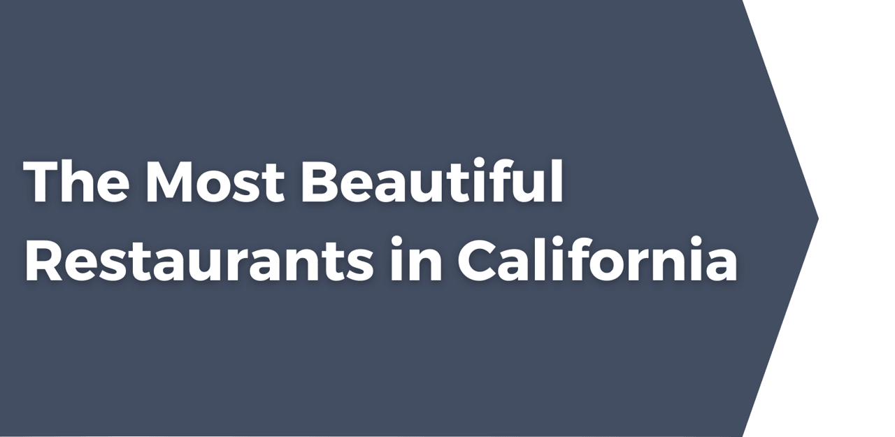 The most beautiful restaurants in California