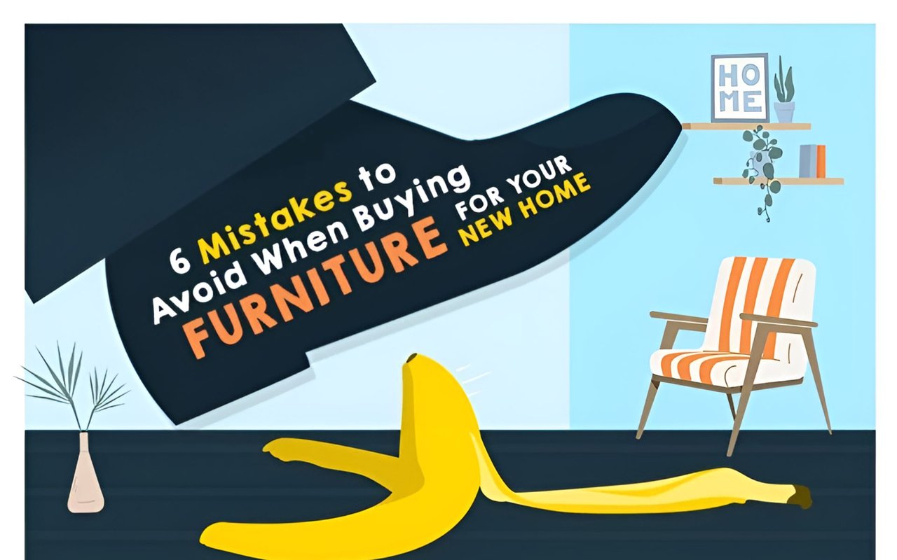 6 Mistakes to Avoid When Buying Furniture for Your New Home