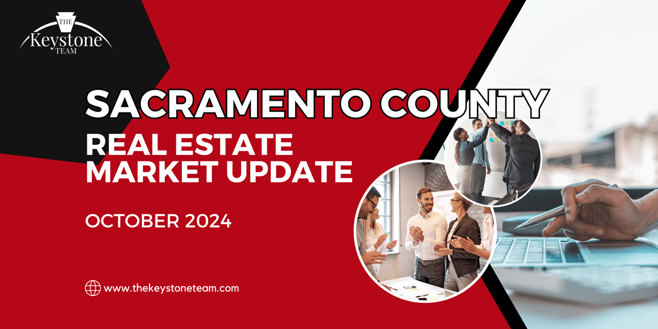 Sacramento County Real Estate Market Update - October 2024