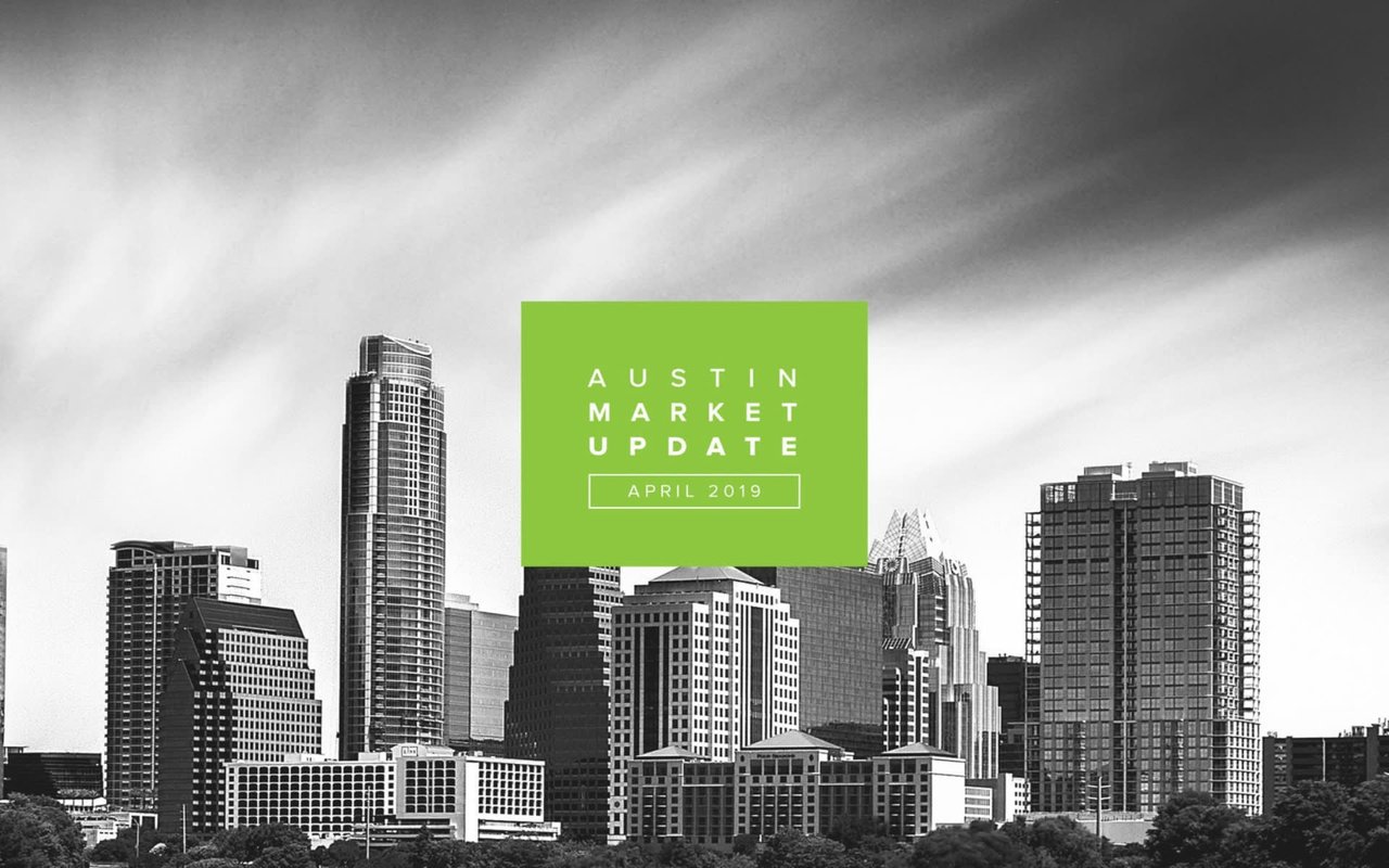 Austin Market Report: April 2019