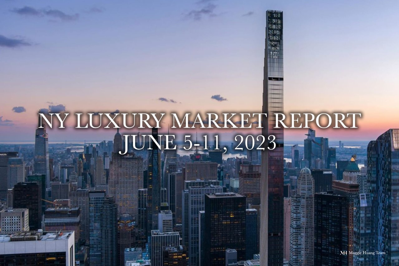NY Luxury Market Report: June 5-11, 2023