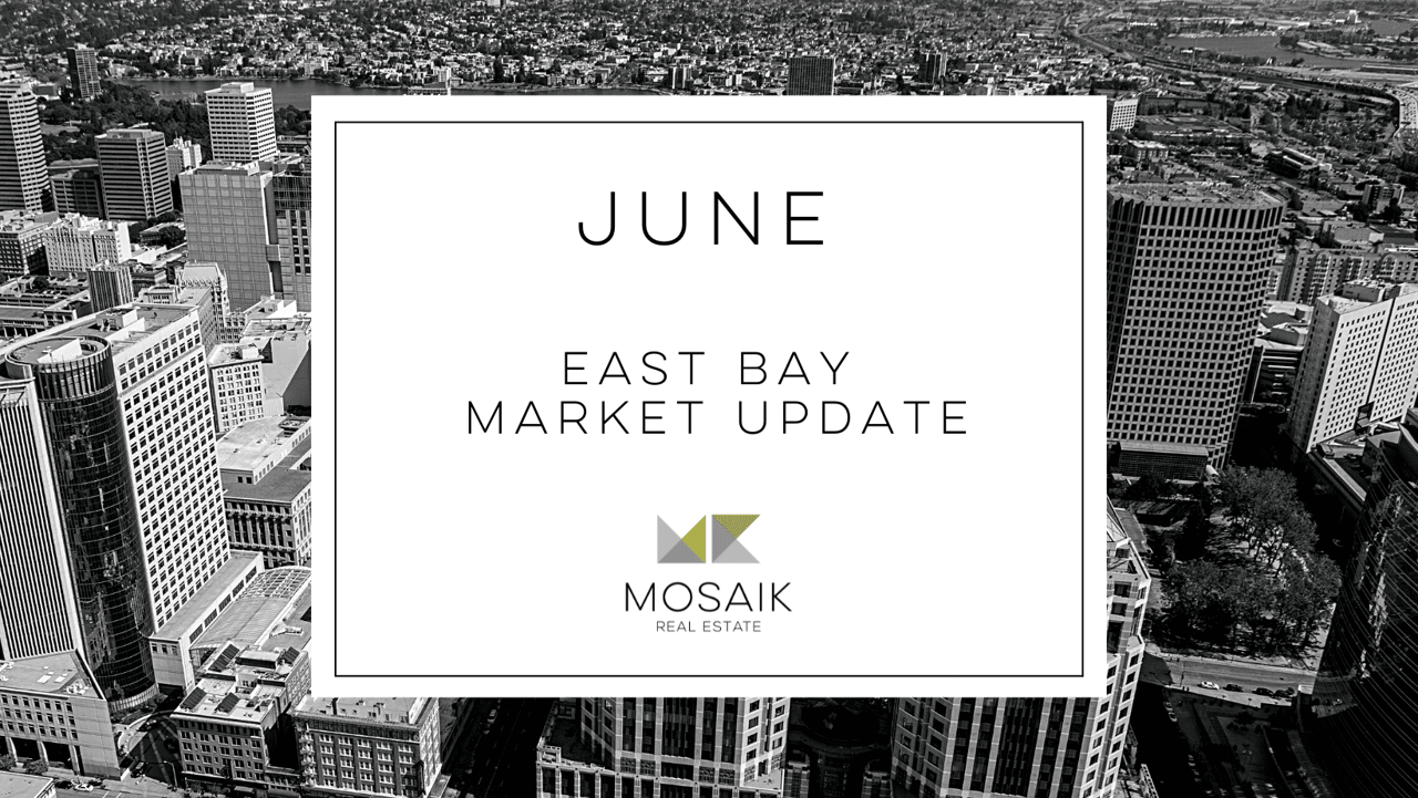 East Bay Real Estate Market Report: June 2021