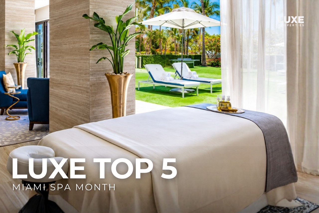 LUXE Top 5: Miami Spa Month