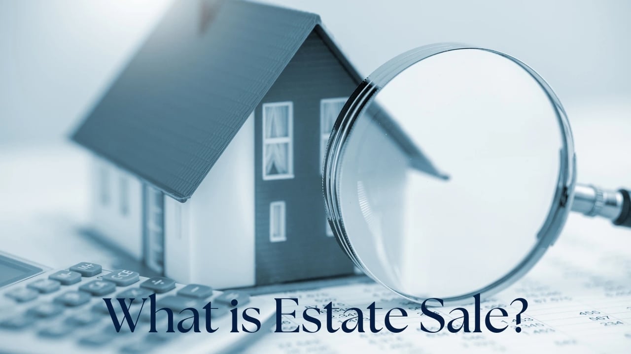 Estate Sale Meaning in Real Estate | Silvia Mozer