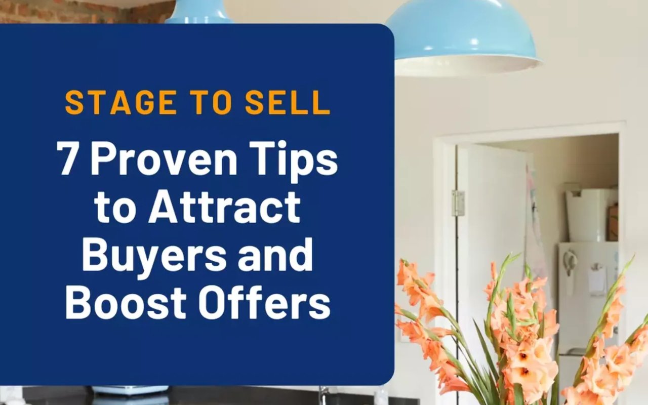 Stage to Sell: 7 Proven Steps to Attract Buyers and Boost Offers