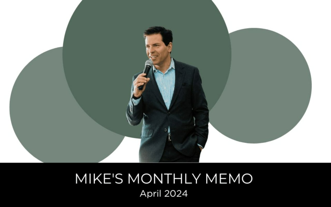Mike’s Monthly Memo
