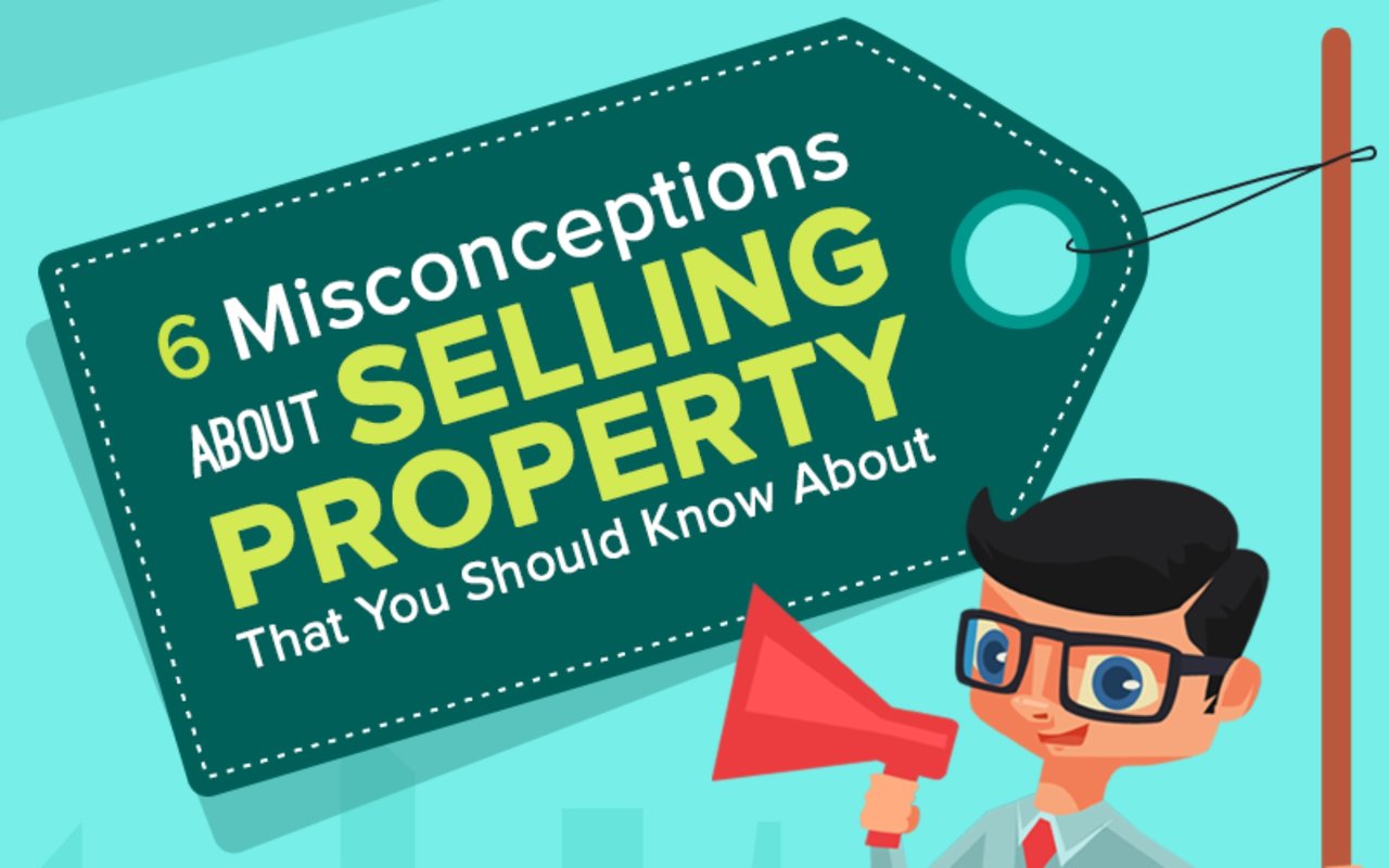 6 Misconceptions About Selling Property That You Should Know About