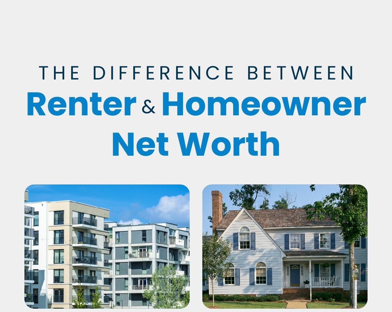The Big Difference Between Renter and Homeowner Net Worth