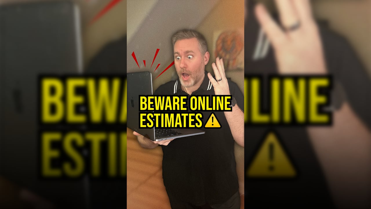 Beware Online Estimates