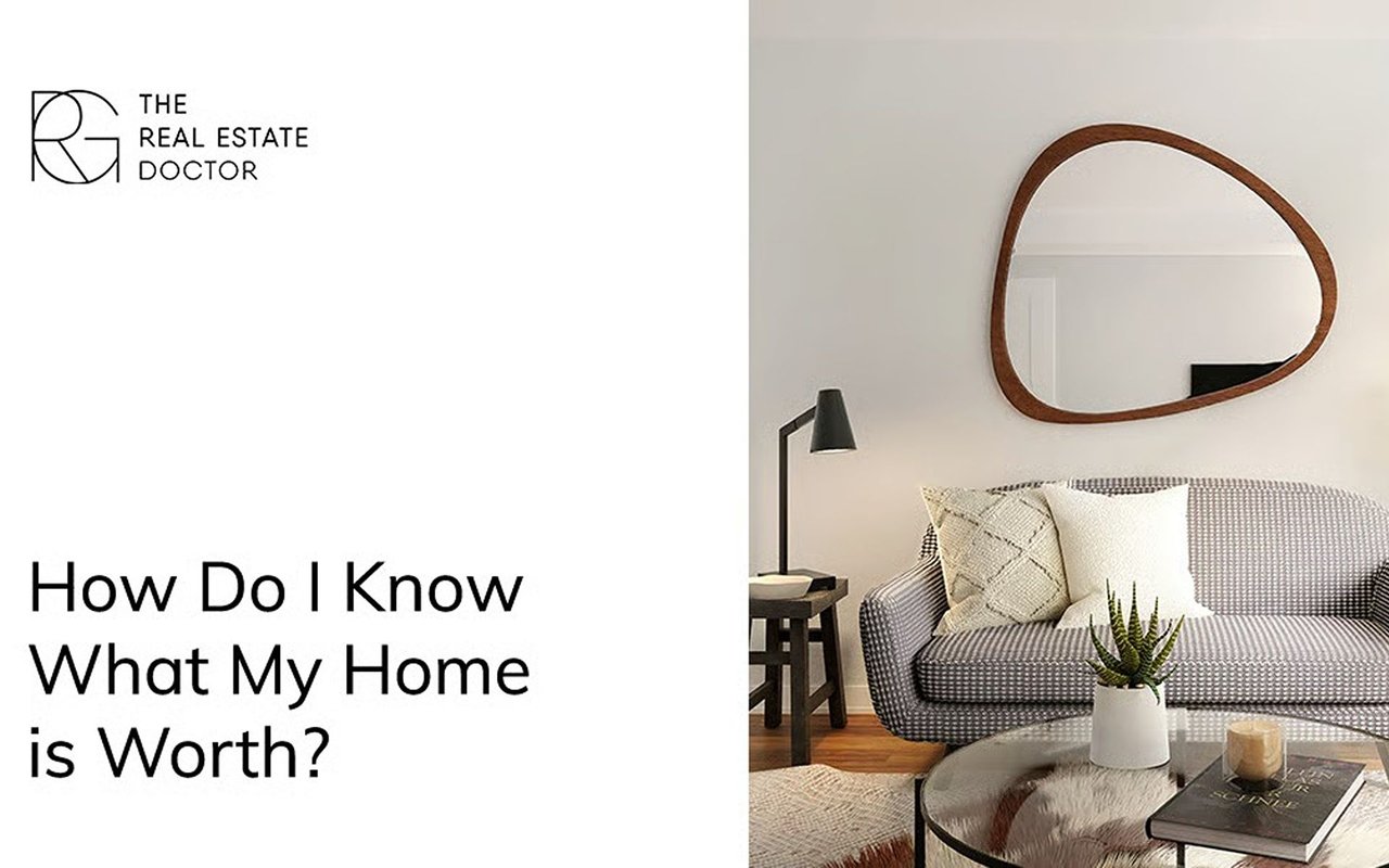 How Do I Know What My Home Is Worth?