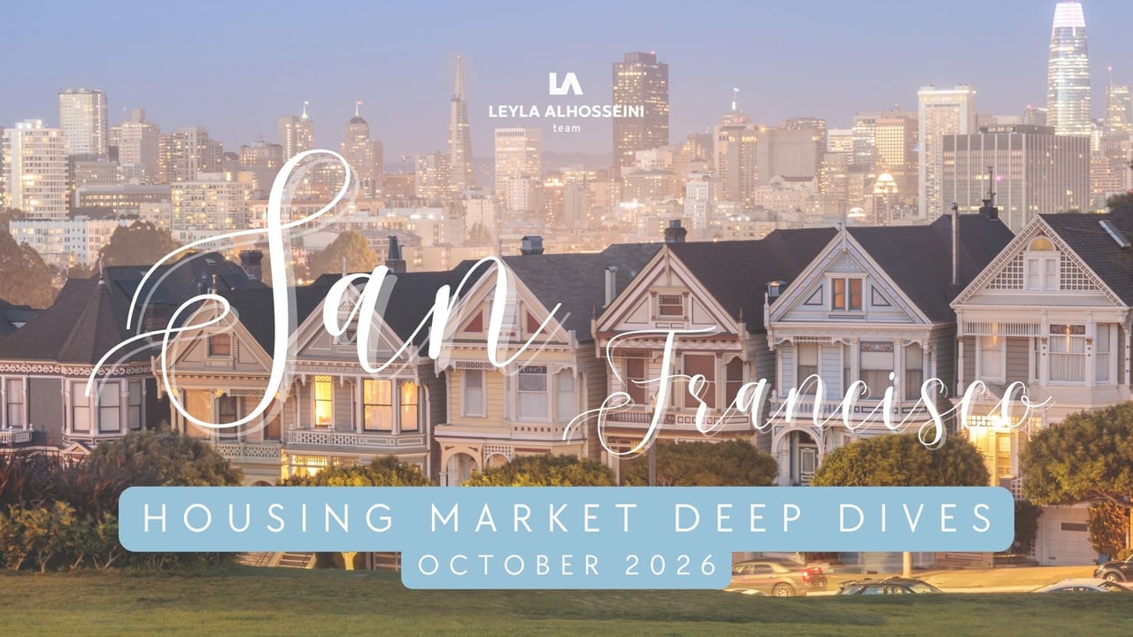 San Francisco housing market deep dives, October 2026, from Leyla Alhosseini Team.