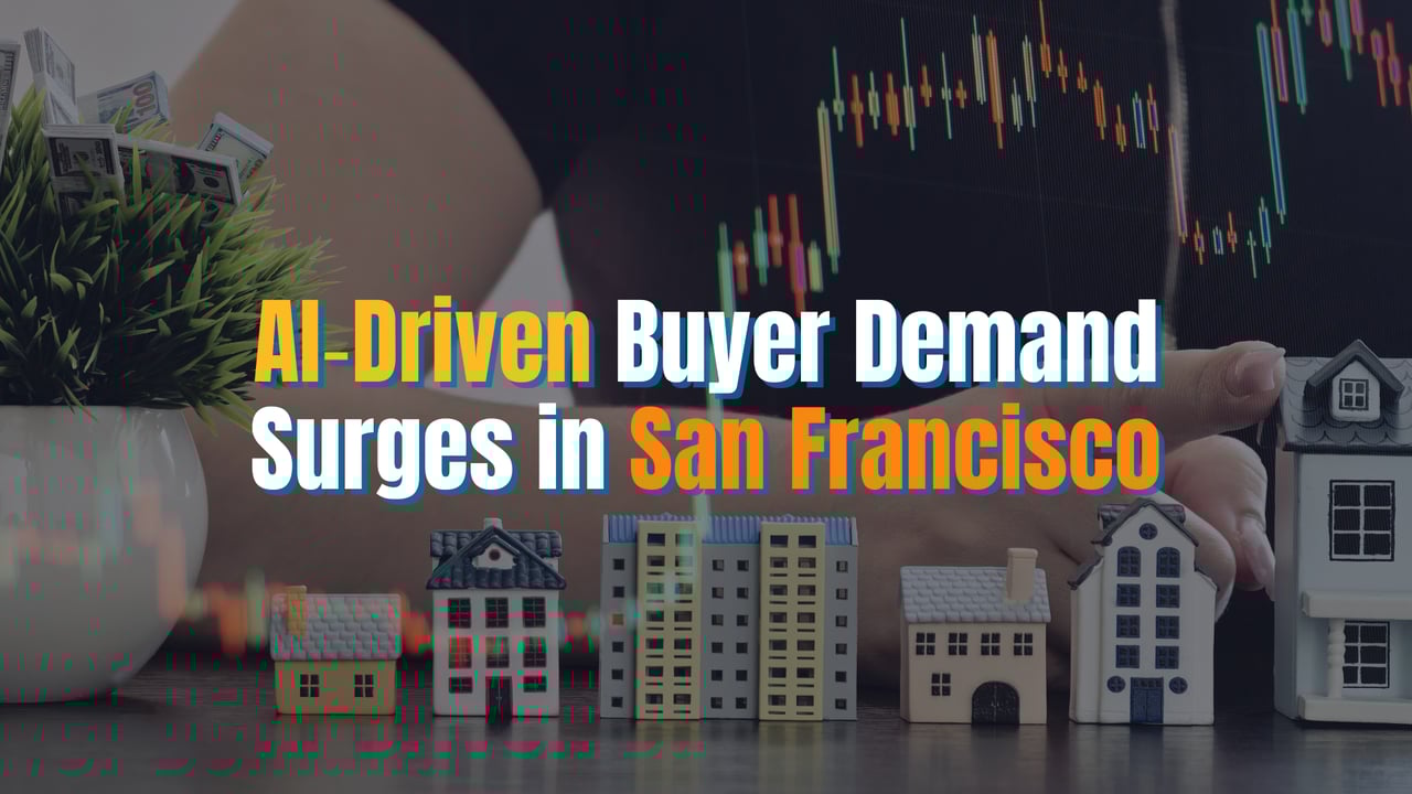 AI‑Driven Buyer Demand Surges in San Francisco