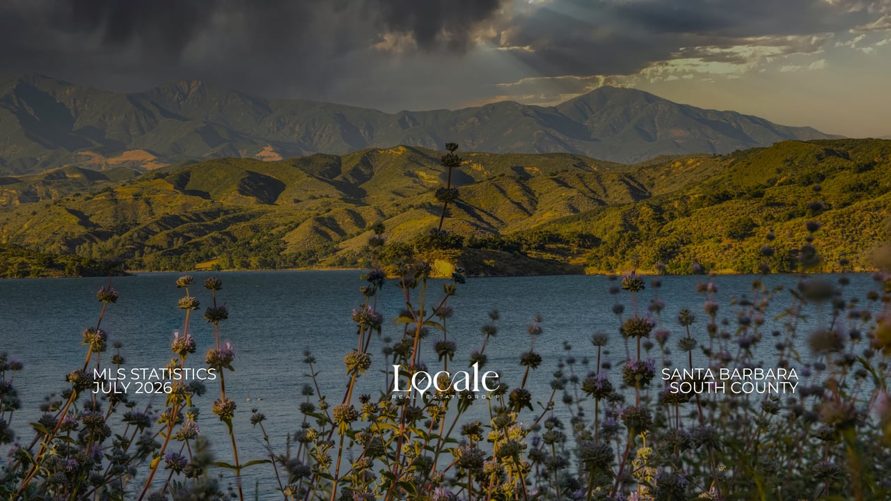 Santa Ynez Mountains and reservoir with wildflowers, Real Estate Market Report - Santa Barbara South County MLS Statistics July 2026, Locale Group