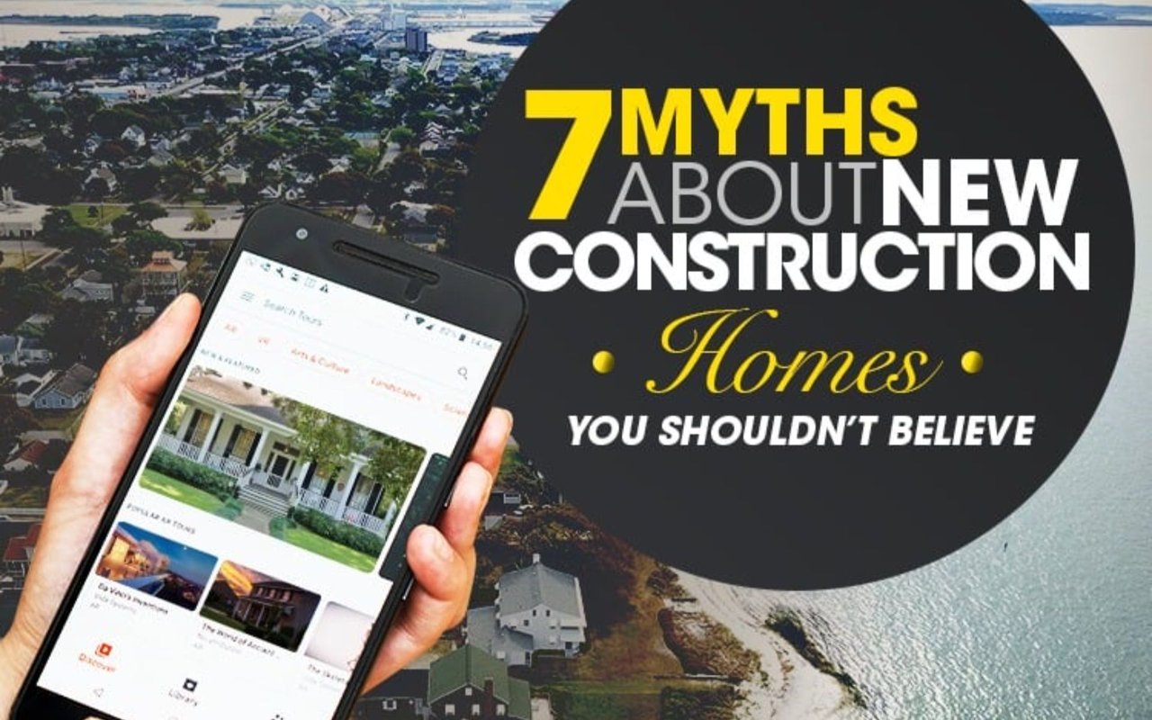 Seven myths about new construction homes you shouldn’t believe.