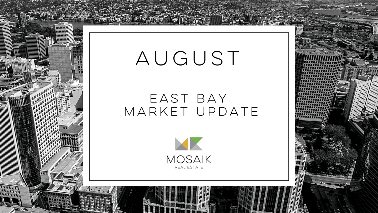 East Bay Real Estate Market Report: August 2021