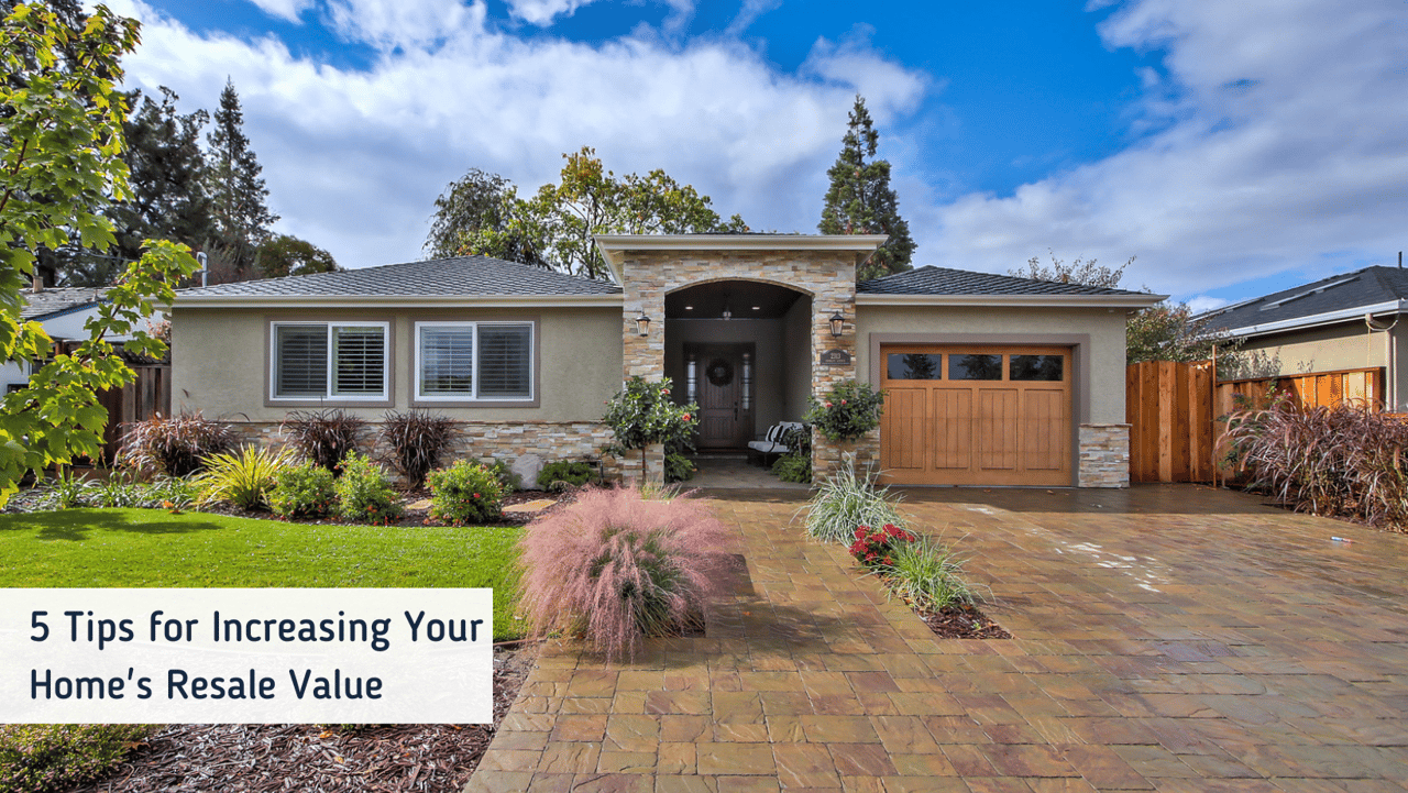 5 Tips for Increasing Your Home's Resale Value 