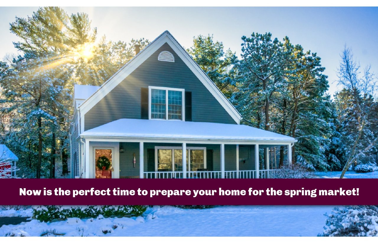 Now is the Perfect Time to Prepare Your Home for the Spring Market!