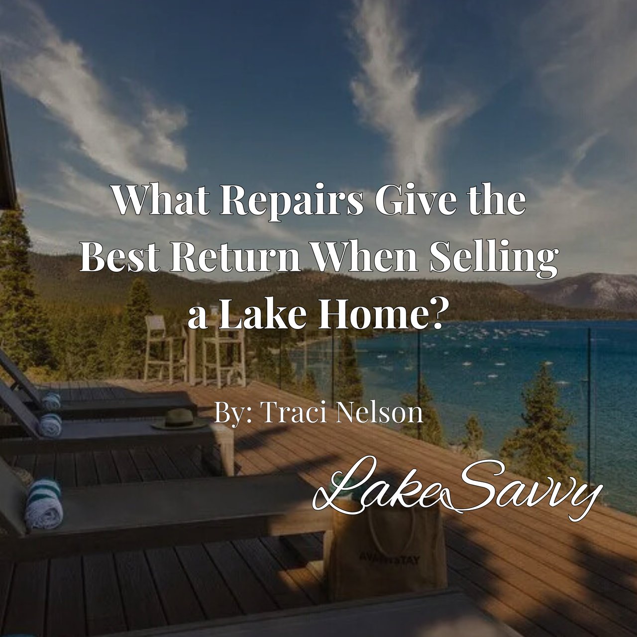 What Repairs Give the Best Return When Selling a Lake Home?