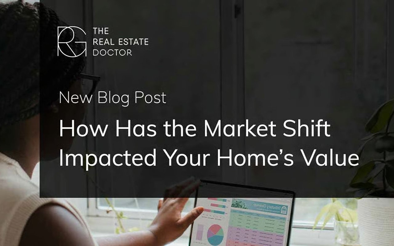 How Has the Market Shift Impacted Your Home’s Value?