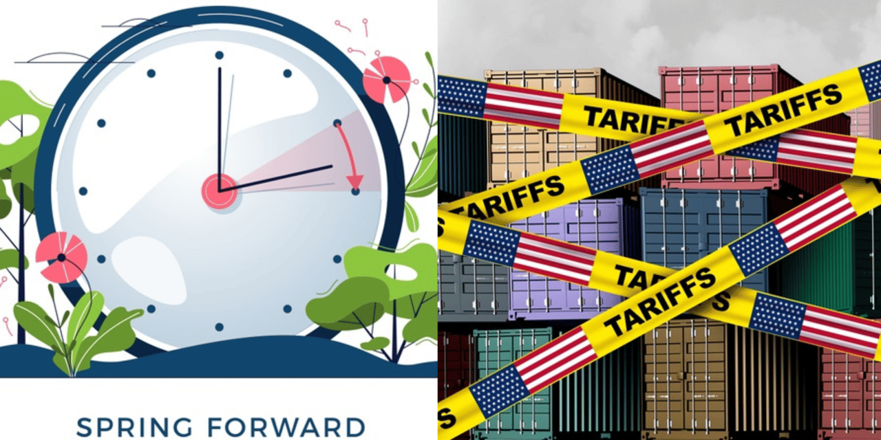 Spring Forward, Flip Flopping on Tariffs, Trade Wars with Canada and Mexico Pushed Again, Powell vs Inflation and Rates