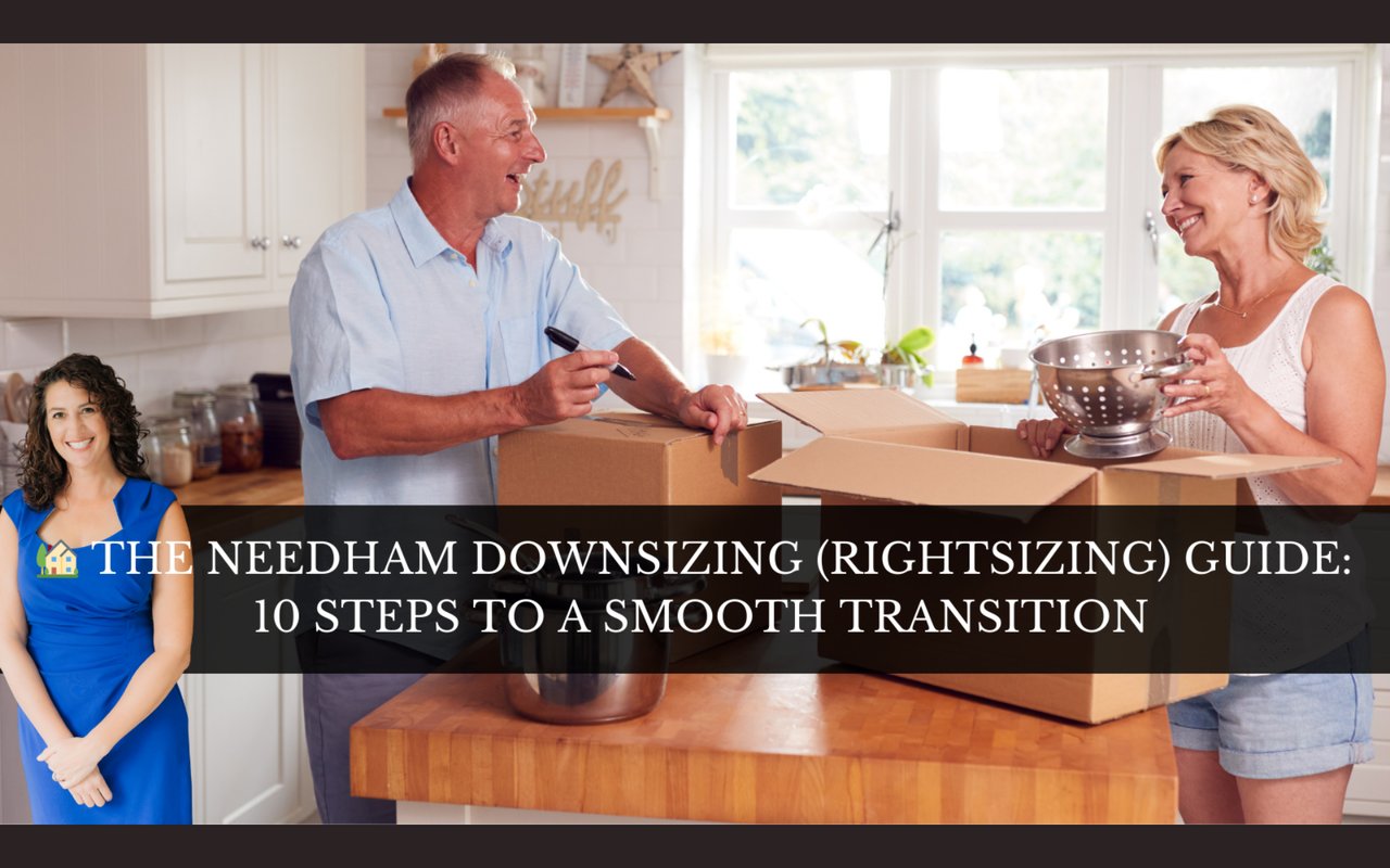 The Needham Rightsizing Guide: 10 Steps to a Smooth Transition