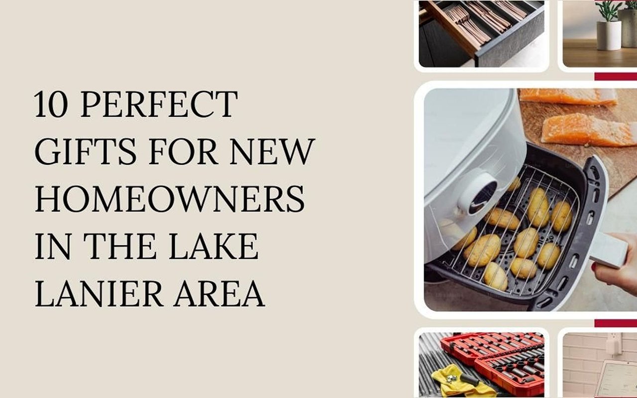 10 gift ideas for new homeowners in the Lake Lanier area.