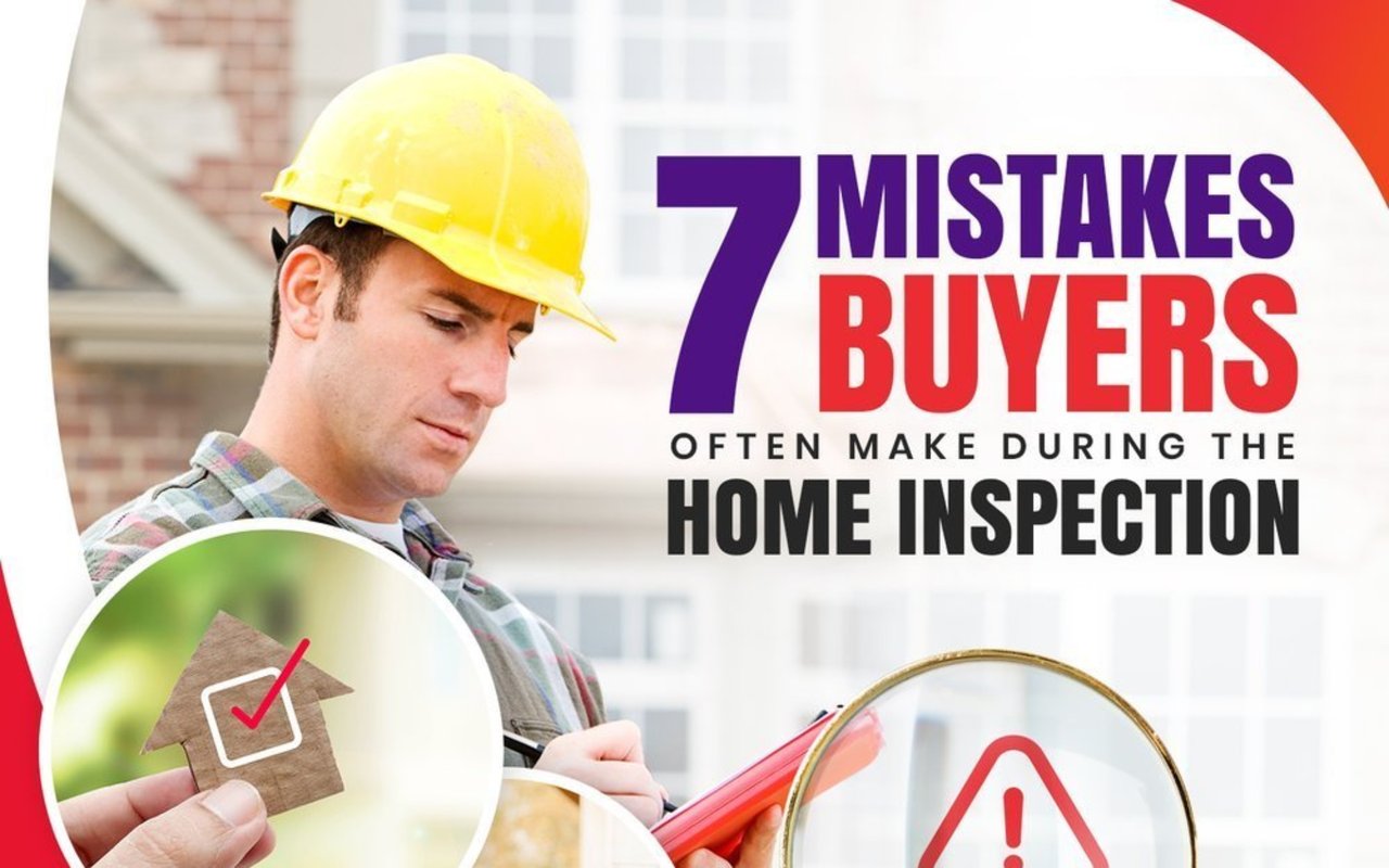 Buyers, Beware of Making These Mistakes During The Home Inspection
