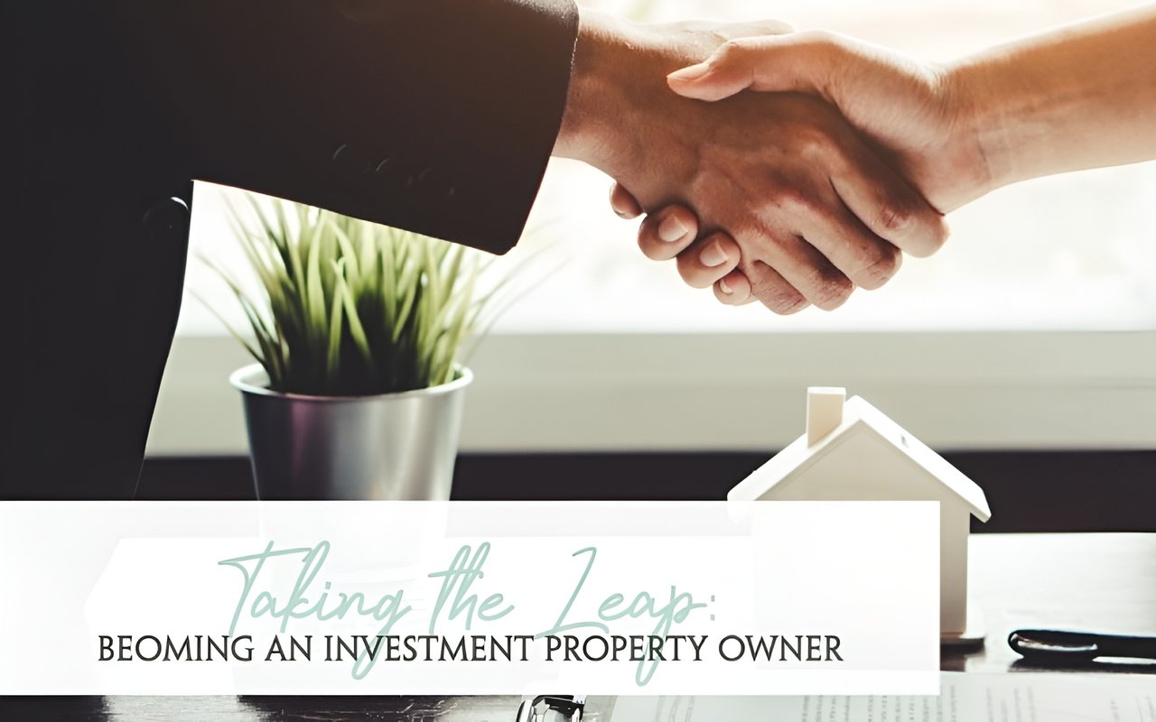 Taking the Leap: Becoming an Investment Property Owner