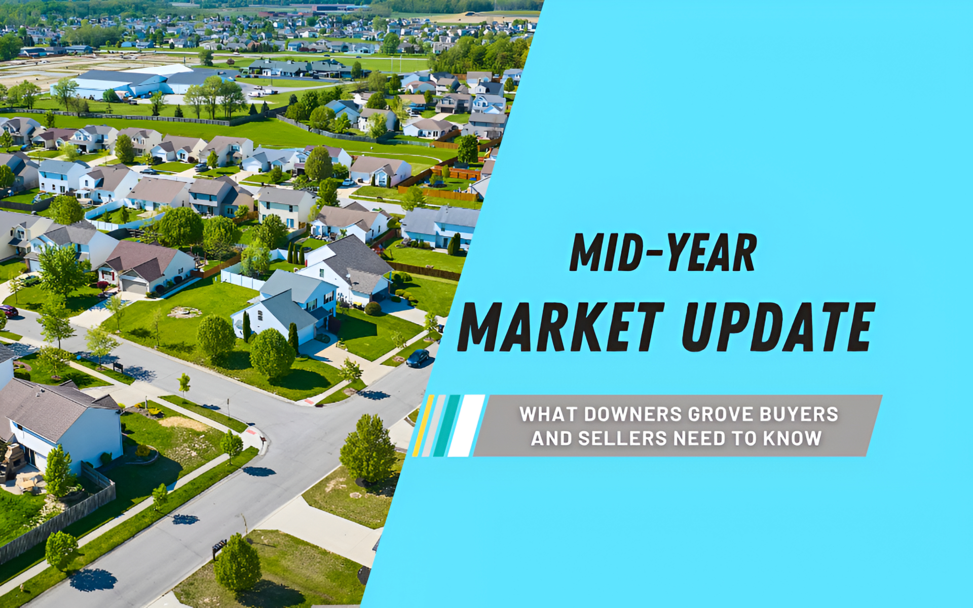 Mid-Year Market Update for 2024: What Downers Grove Buyers and Sellers Need to Know