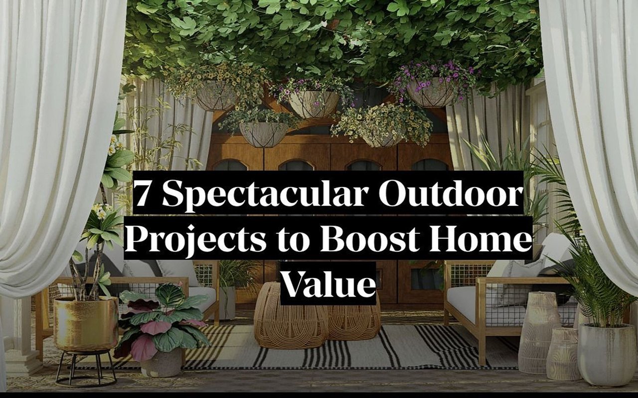 7 Spectacular Outdoor Projects to Boost Home Value