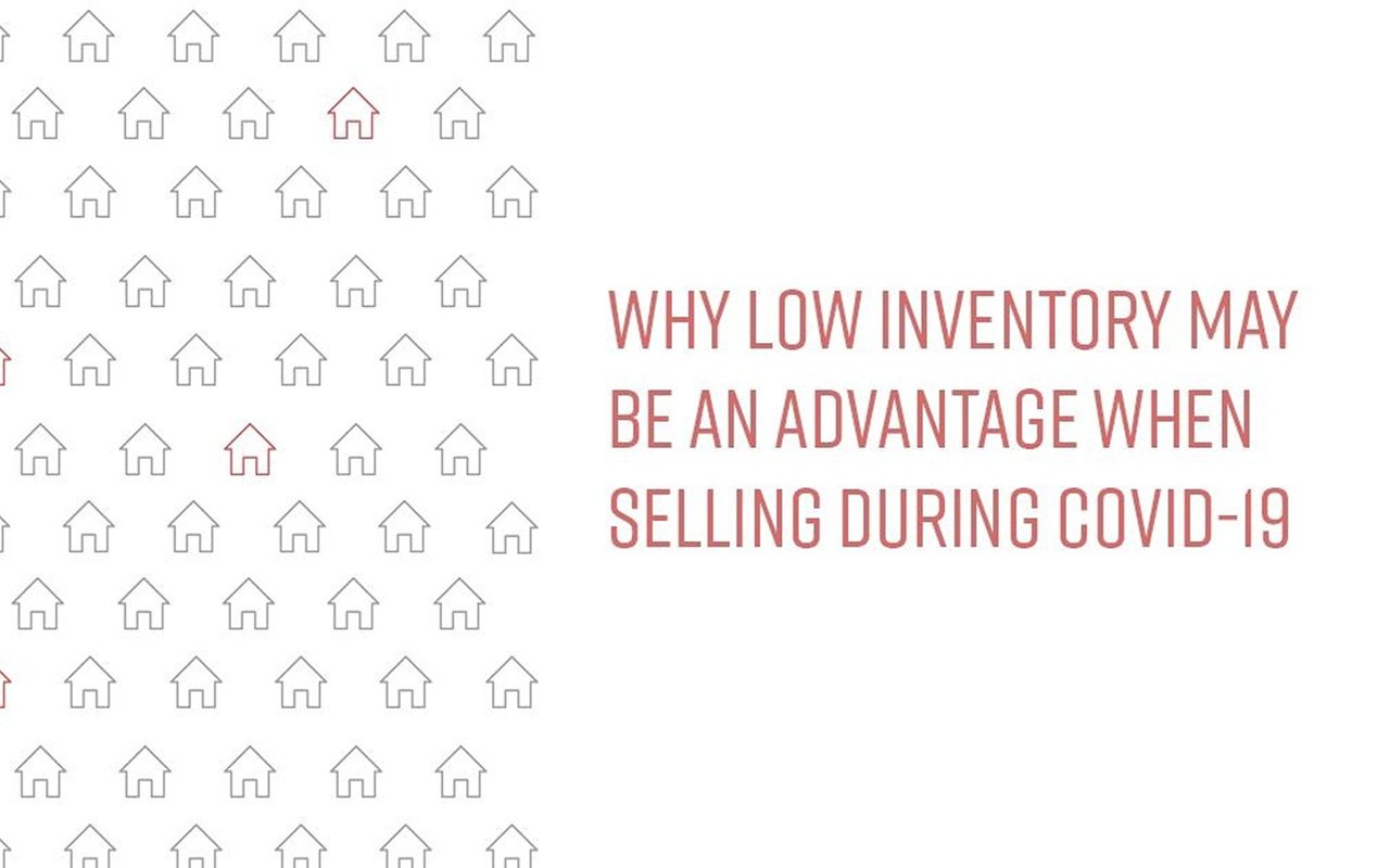 Low inventory may be an advantage when selling during COVID-19.