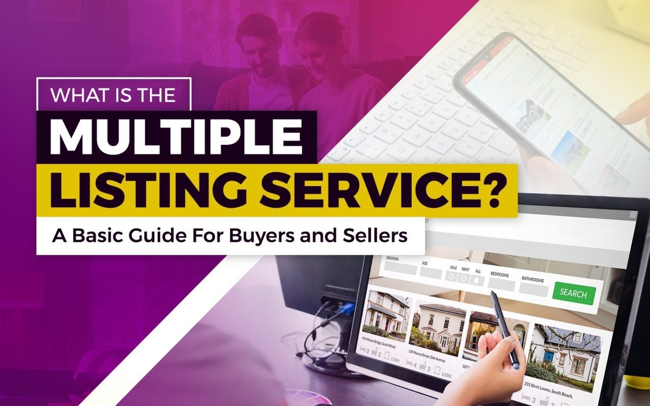 What is the Multiple Listing Service? A Basic Guide For Buyers and Sellers
