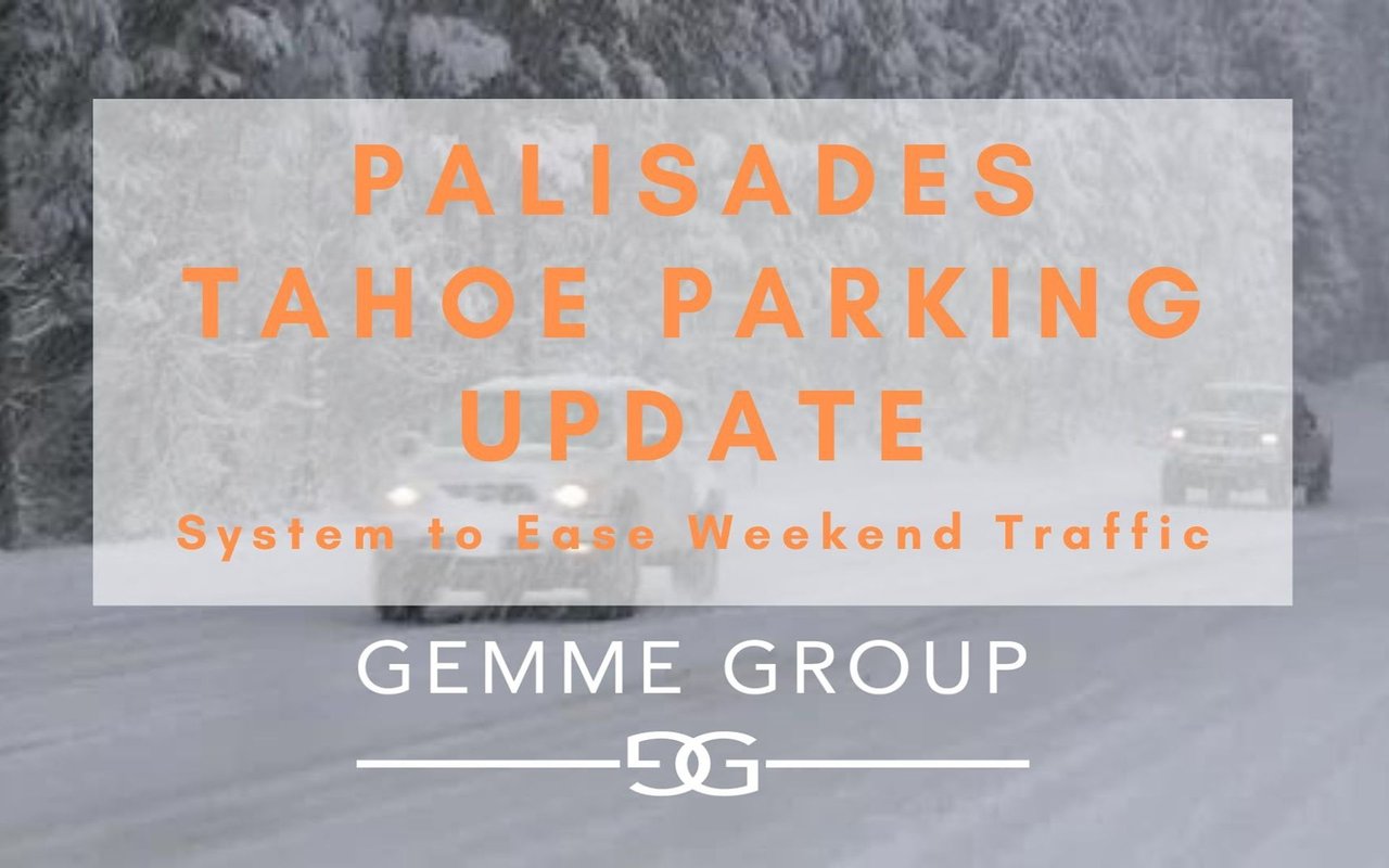 Palisades Tahoe parking update: system to ease weekend traffic; Gemme Group.