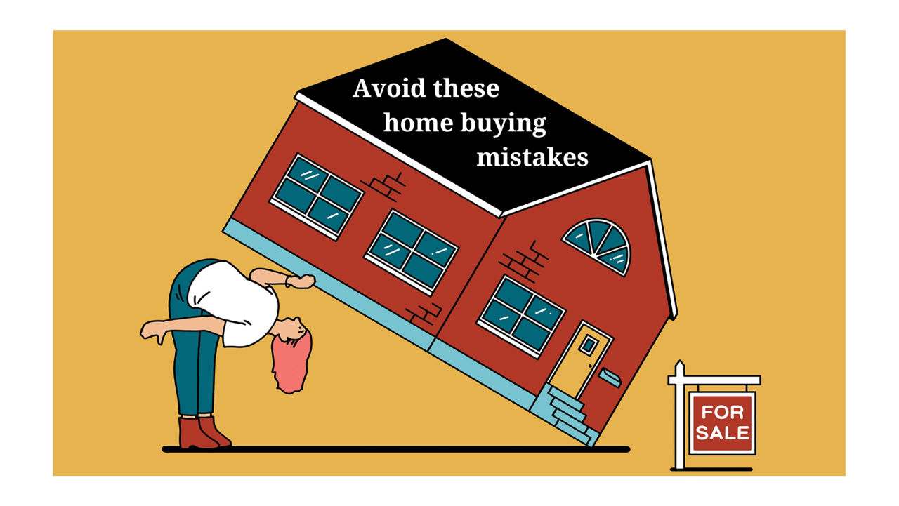 For a Good Homebuying Experience, Avoid These 3 Mistakes