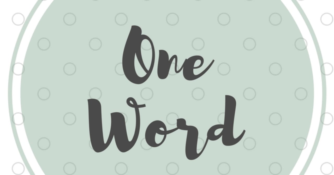 One Word That Will Change Your Life | February 2022