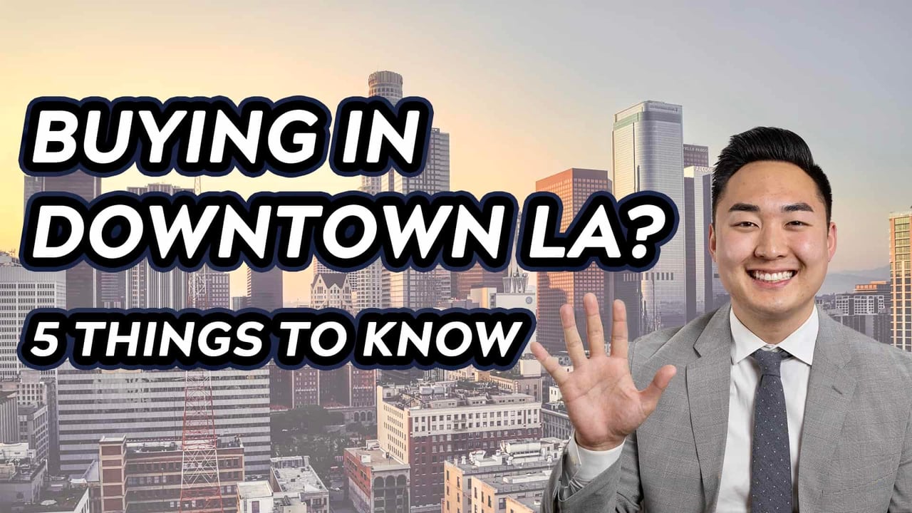 5 Things to Know Before Buying in Downtown LA