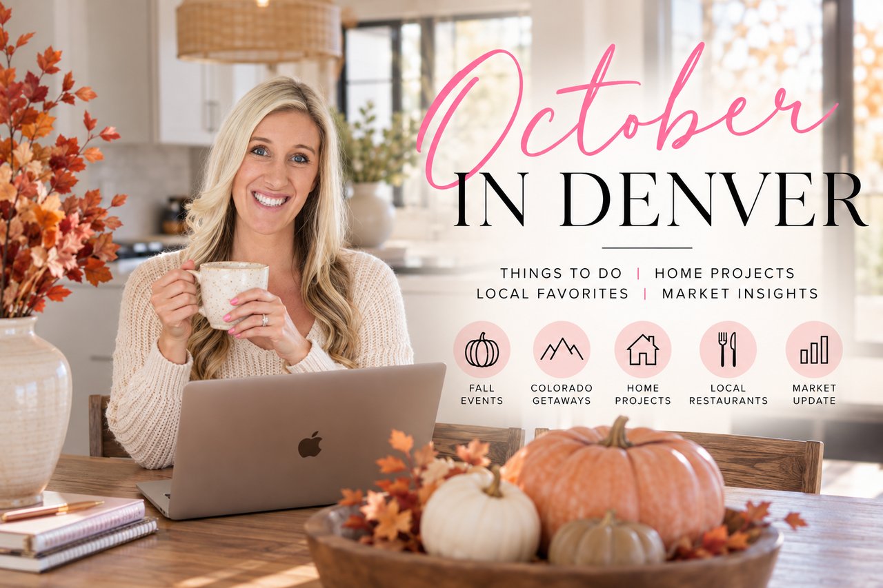 October in Denver guide featuring fall events, Colorado getaways, home projects, local restaurants, and market updates.
