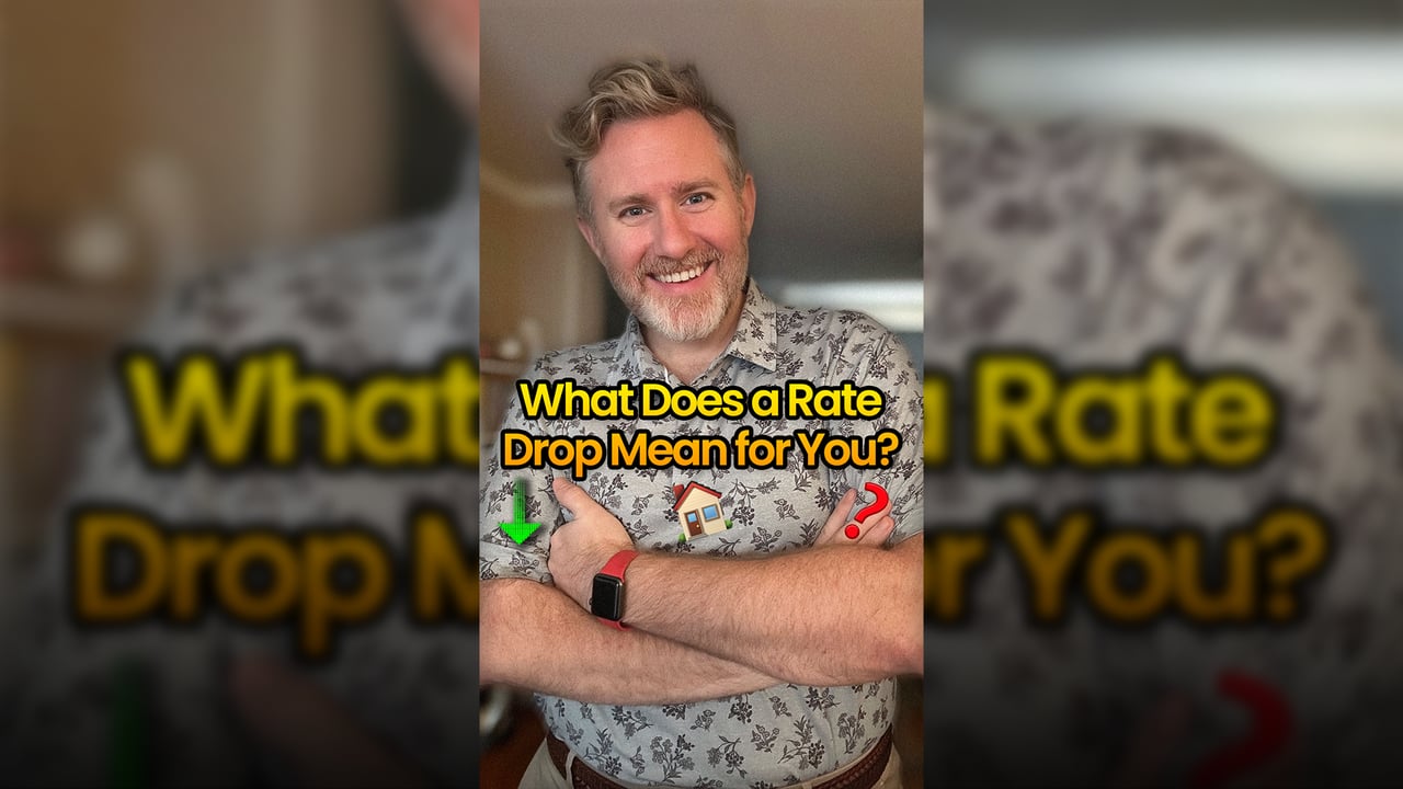 What Does a Rate Drop Mean For You