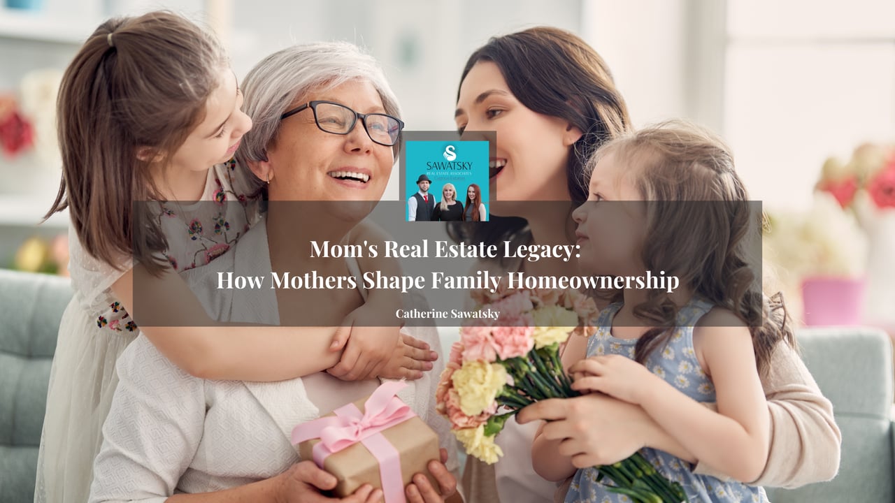 Mom's Real Estate Legacy: How Mothers Shape Family Homeownership