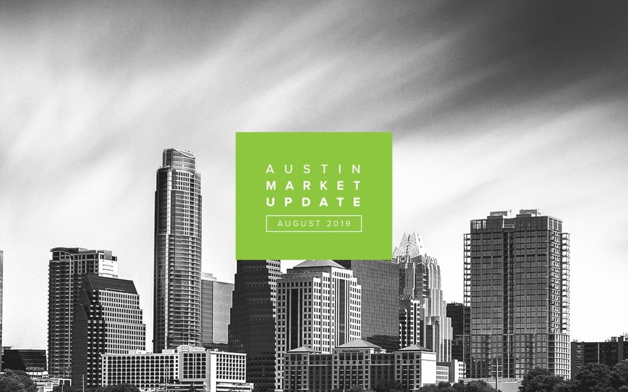 Austin Market Report: August 2019