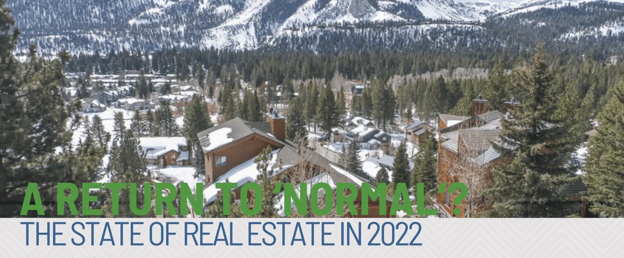 A Return to ‘Normal’? The State of Real Estate in 2022