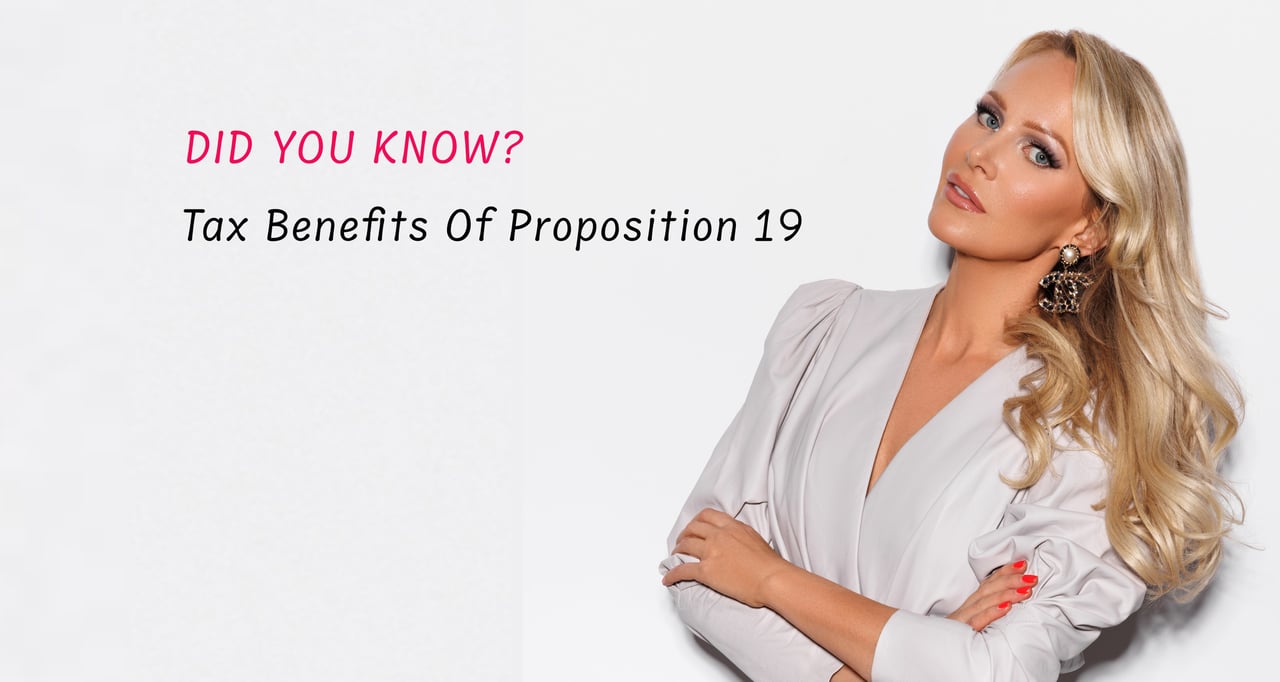 A Brief Overview Of The Tax Benefits Of Proposition 19