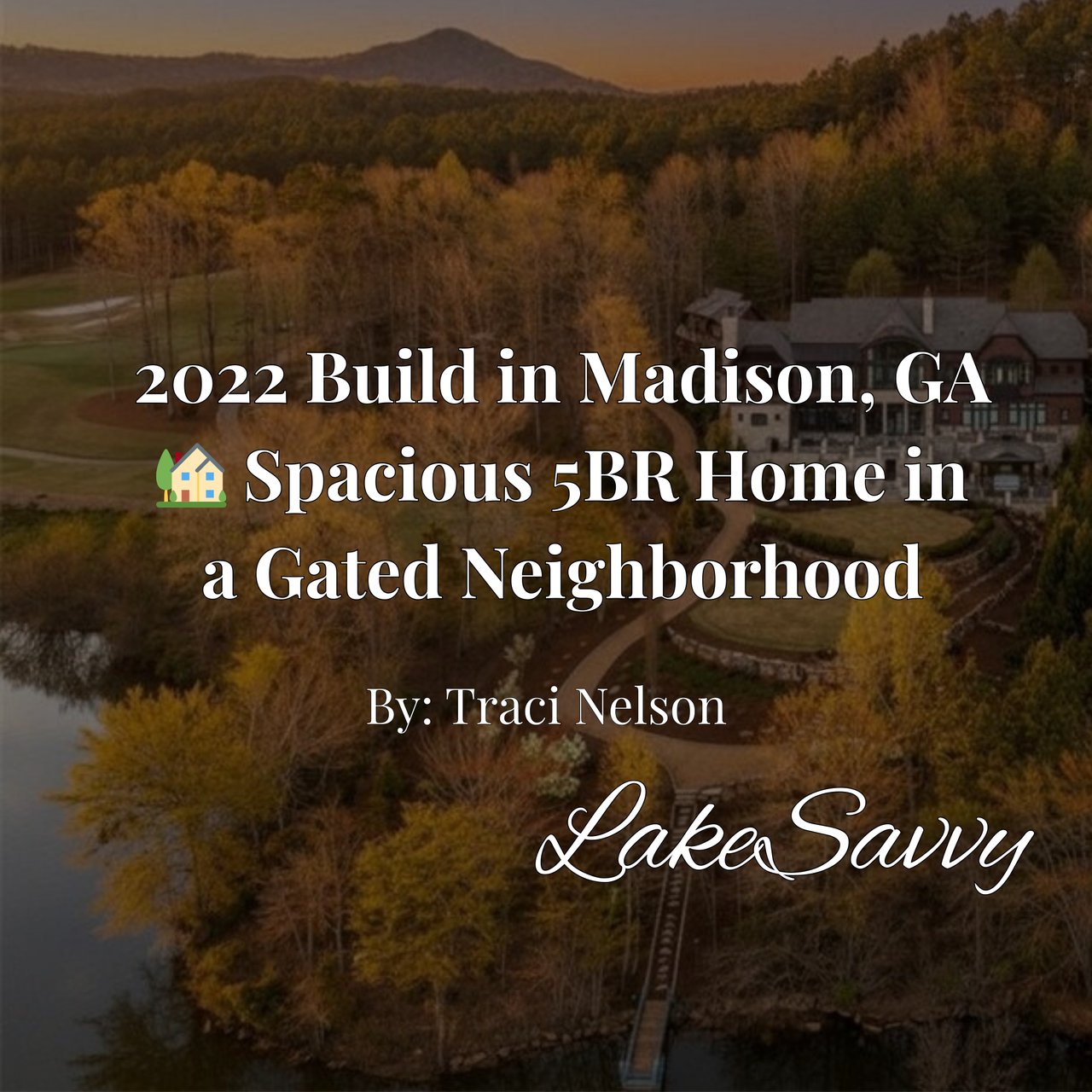 2022 Build in Madison, GA 🏡 Spacious 5BR Home in a Gated Neighborhood