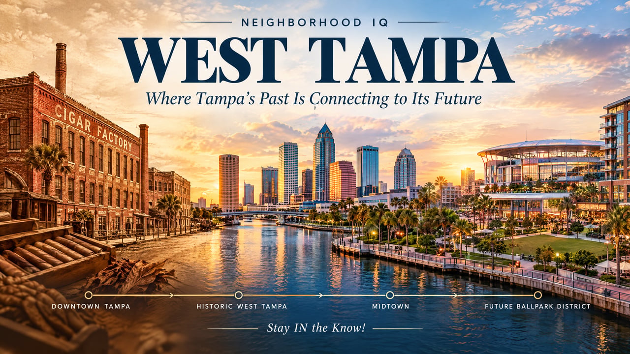 WEST TAMPA: Where Tampa’s Past Is Connecting to Its Future