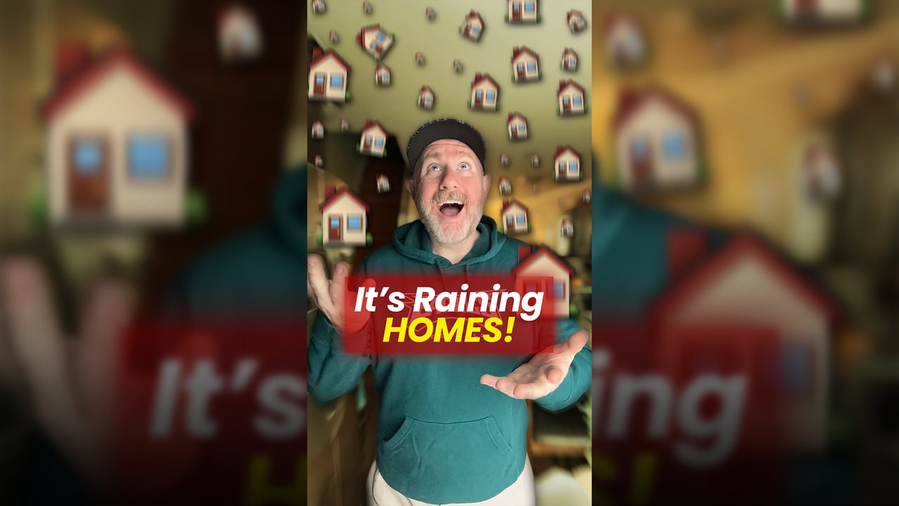 It's Raining Homes