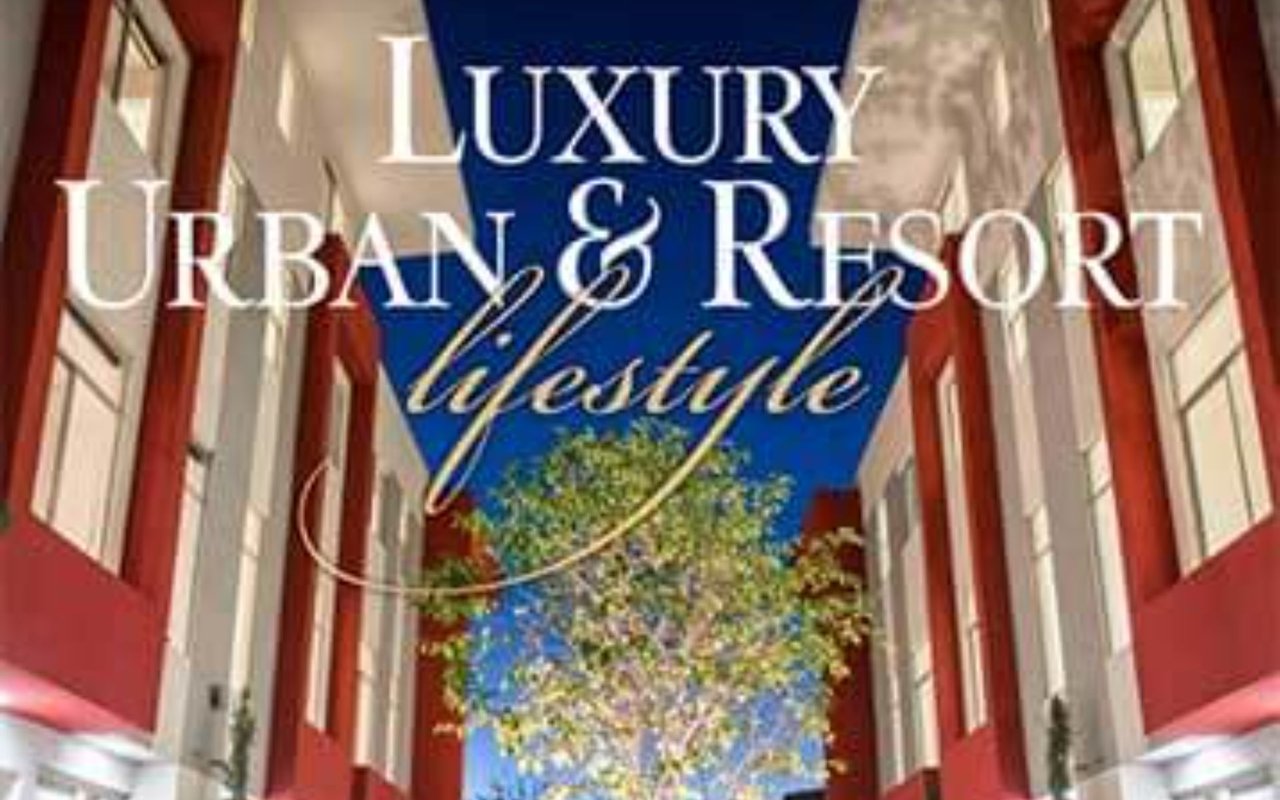 Luxury Urban & Resort Lifestyle