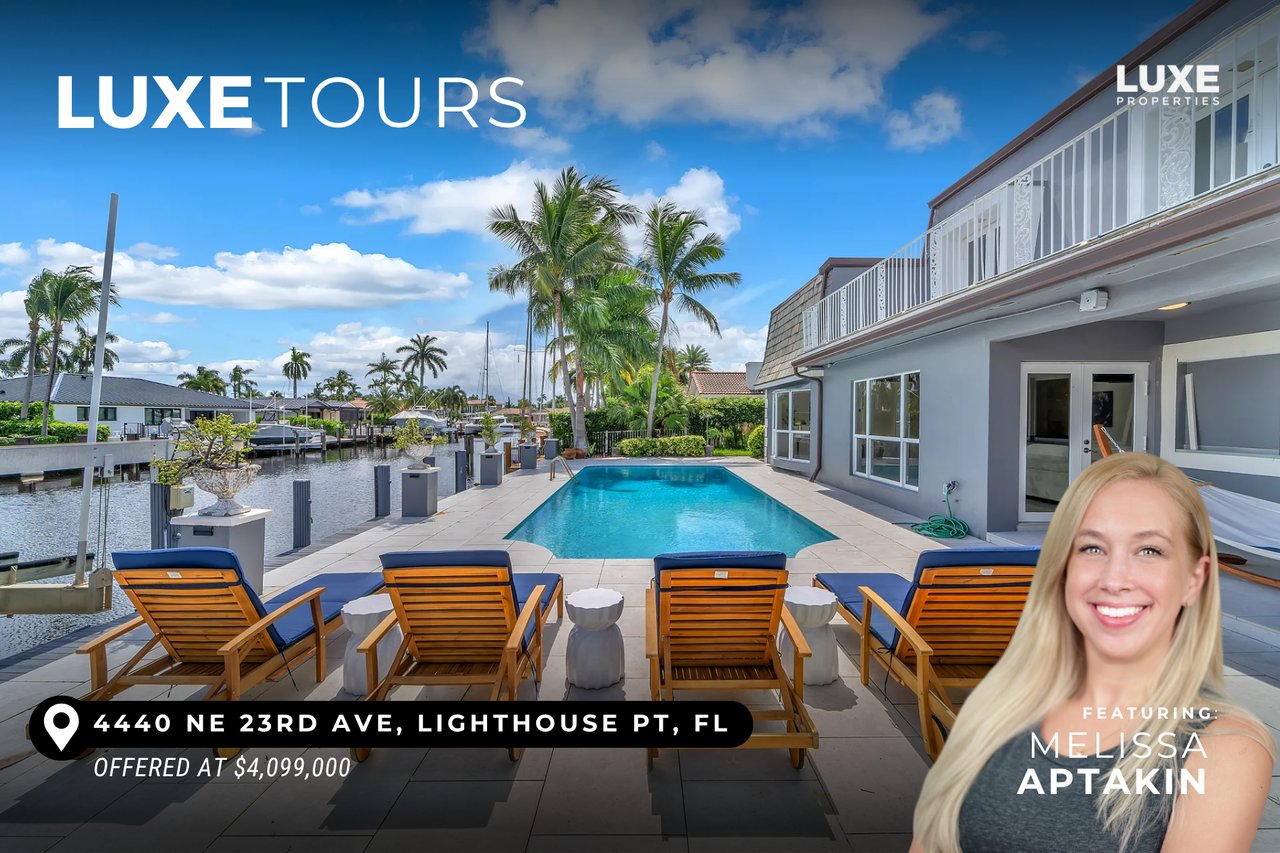 LUXE Tours Presents: 4440 NE 23rd Ave, Lighthouse Pt, FL | Impressive Waterfront Estate  in the heart of Lighthouse Point