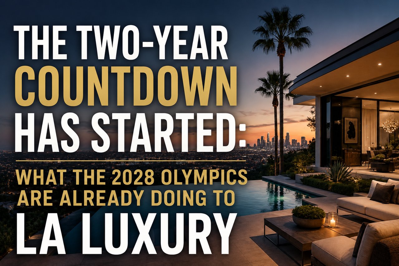 The Two-Year Countdown Has Started: What the 2028 Olympics Are Already Doing to LA Luxury