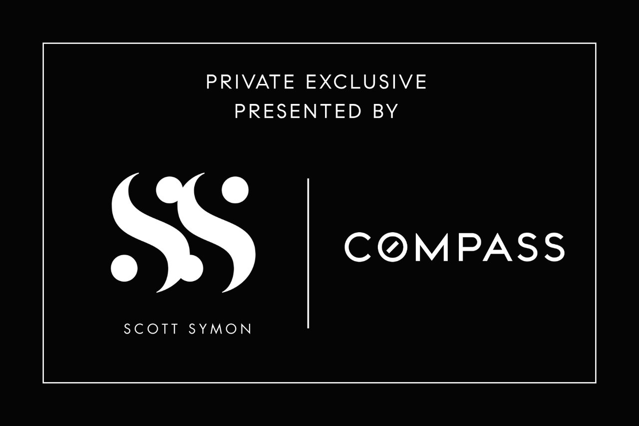 Private Exclusive Property Presented by Scott Symon at Compass